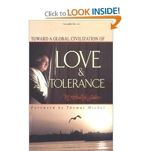 Fethullah Gulen - Toward a Global Civilization of Love and Tolerance